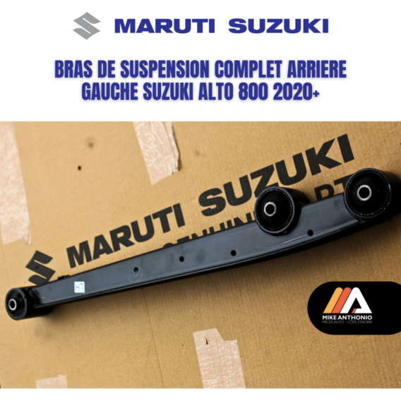 BRAS DE SUSPENSION COMPLET ARRIERE GAUCHE SUZUKI ALTO 800 2020+/ ARM COMPLETE SUZUKI ALTO 800 REAR LH