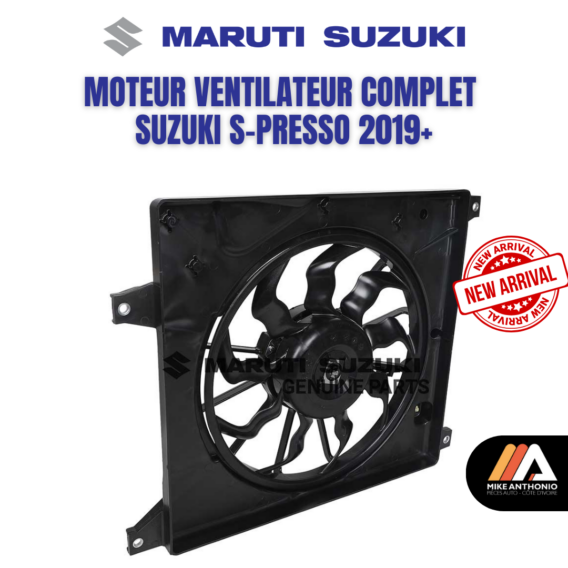 MOTEUR VENTILATEUR COMPLET SUZUKI S-PRESSO 2019+/ FAN BLADE SHROUD SUZUKI S-PRESSO