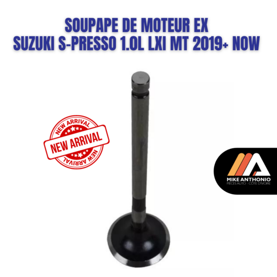 SOUPAPE DE MOTEUR EX SUZUKI S-PRESSO 1.0L LXI MT 2019+ NOW